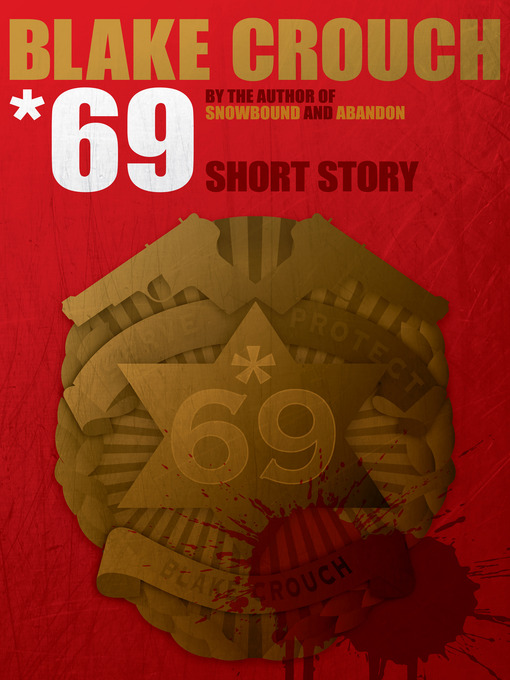 Title details for *69 by Blake Crouch - Available